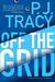 Off the Grid by P.J. Tracy Off the Grid by P.J. Tracy