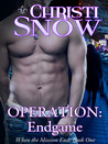 Operation: Endgame (When the Mission Ends, #1)