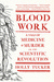 Blood Work: A Tale of Medicine and Murder in the Scientific Revolution (Paperback)