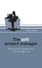 The Lazy Project Manager: How to Be Twice as Productive and Still Leave the Office Early (Hardcover)