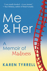 Me and Her by Karen Tyrrell