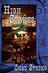 High Stakes by Chad Strong High Stakes by Chad Strong