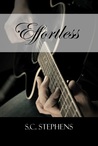Effortless by S.C. Stephens