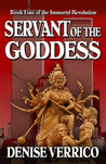 Servant of the Goddess (Immortyl Revolution #4) Servant of the Goddess (Immortyl Revolution #4)