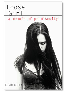 Loose Girl: A Memoir of Promiscuity