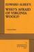 Edward Albee's Who's Afraid of Virginia Woolf? by Edward Albee Edward Albee's Who's Afraid of Virginia Woolf? by Edward Albee
