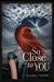 So Close to You (So Close t...