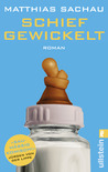 Schief Gewickelt Schief Gewickelt