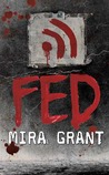 Fed by Mira Grant Fed by Mira Grant