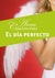 El Dia Perfecto