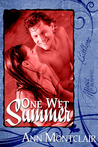 One Wet Summer by Ann Montclair One Wet Summer by Ann Montclair