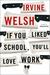 If You Liked School, You'll...