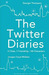 The Twitter Diaries: 2 Cities, 1 Friendship, 140 Characters