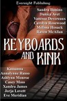Keyboards and Kink (Includes: Olympus, Inc. #1.5 The Satin Rose Experience #.5 )