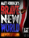 Matt Forbeck's Brave New World: Revolution (Matt Forbeck's Brave New World, #1)
