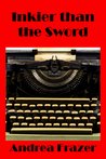 Inkier than the Sword (The Falconer Files - File 3) Inkier than the Sword (The Falconer Files - File 3)