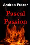 Pascal Passion (The Falconer Files - File 4) Pascal Passion (The Falconer Files - File 4)