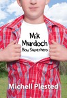 Mik Murdoch by Michell Plested Mik Murdoch by Michell Plested