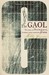 The Gaol: The Story of Newgate, London's Most Notorious Prison