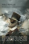 Steampunk. Antología Retrofuturista Steampunk. Antología Retrofuturista