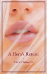 A Hero's Return A Hero's Return