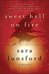 Sweet Hell on Fire by Sara Lunsford