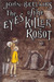 The Eyes of the Killer Robot (Hardcover)