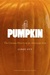 Pumpkin: The Curious History of an American Icon