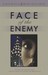 Face of the Enemy: A New Yo...