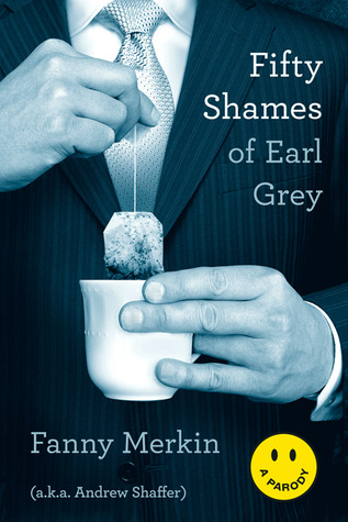 Fifty Shames of Earl Grey by Andrew Shaffer