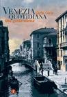 Venezia quotidiana. Una guida storica by Carla Coco