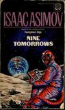 Nine Tomorrows by Isaac Asimov