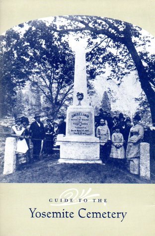 Guide to the Yosemite Cemetery by Hank Johnston Guide to the Yosemite Cemetery by Hank Johnston