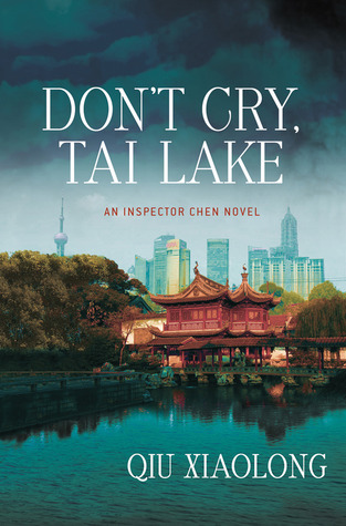 Don't Cry, Tai Lake by Qiu Xiaolong