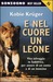 E nel cuore un leone (Paperback)
