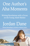 One Author's Aha Moments - Writing Revelations with a Focus on the Young Adult Market