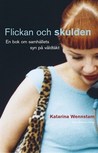 Flickan och skulden: En bok om samhällets syn på våldtäkt
