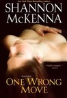 One Wrong Move by Shannon McKenna One Wrong Move by Shannon McKenna