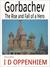 Gorbachev-The Rise and Fall...