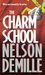 The Charm School by Nelson DeMille The Charm School by Nelson DeMille