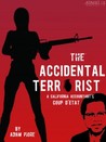 The Accidental Terrorist The Accidental Terrorist