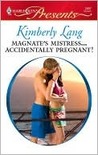 Magnate's Mistress...Accidentally Pregnant! (Modern Heat)