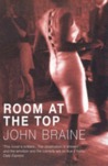 Room At The Top by John Braine Room At The Top by John Braine