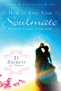 How to Find Your Soulmate Without Losing Your Soul