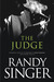 The Judge by Randy Singer