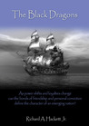 The Black Dragons by Richard A. Hackett Jr. The Black Dragons by Richard A. Hackett Jr.