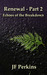 Renewal 2 - Echoes of the Breakdown by J.F. Perkins Renewal 2 - Echoes of the Breakdown by J.F. Perkins