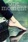 One Moment by Kristina McBride One Moment by Kristina McBride
