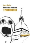 Prossima fermata Trambusto