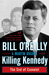 Killing Kennedy: The End of Camelot (Kindle Edition)